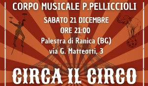 Concerto-Spettacolo "Circa il Circo" del Corpo Musicale P. Pelliccioli